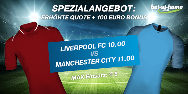 Bet-at-home Quotenboost Liverpool - Man City
