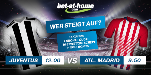 Bet at home Topquoten Aufsteiger Wetten Juventus Atletico