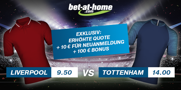 Bet-at-home Top Quoten Liverpool Tottenham Wetten