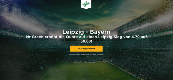 Mr Green Quotenboost Leipzig besiegt Bayern Wette