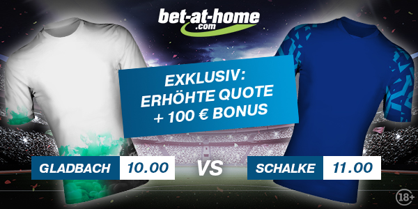 Bet at home verbesserte Quoten Gladbach - Schalke Wetten