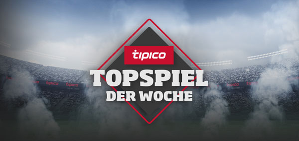 Tipico Topspiel der Woche Bundesliga Samstag Gratiswette