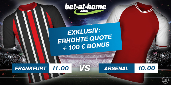 Bet at home verbesserte Quoten Frankfurt - Arsenal Wetten