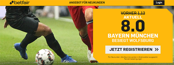 Betfair Top-Quote Bayern - Wolfsburg Wetten