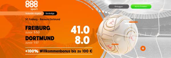 Verbesserte Topquoten Freiburg - Dortmund Wetten 888sport