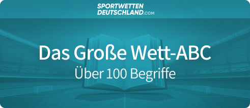 Sportwetten Erklärung Wett-ABC Infos Hilfe Lexikon Wetten