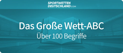 Sportwetten Erklärung Wett-ABC Infos Hilfe Lexikon Wetten