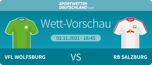 Wett Vorschau Wolfsburg Salzburg Wetten Quoten CL Aktionen