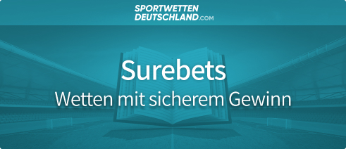 Surebet & Arbitrage - Wetten mit sicherem Profit