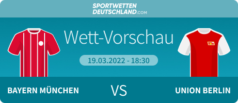 Bayern München - Union Berlin Quotenvergleich Prognose Wett-Tipp