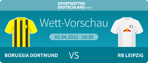 Dortmund - Leipzig Prognose Wett-Tipp Quotenvergleich Angebote