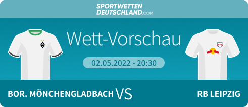 Gladbach - Leipzig Quotenvergleich Wett-Tipp Prognose