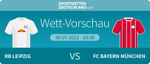 Leipzig - Bayern München Quotenvergleich Wett-Tipp Prognose Supercup