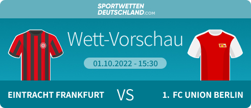 Eintracht Frankfurt - Union Berlin Quotenvergleich Wett-Tipp Prognose