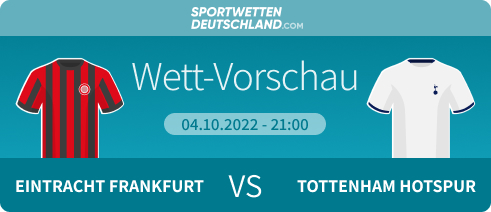 Frankfurt - Tottenham Quoten Wett-Tipp Prognose